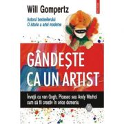 Gindeste ca un artist - will gompertz