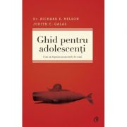 Ghid pentru adolescenti - Richard E. Nelson