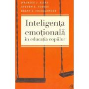Inteligenta emotionala in educatia copiilor - Maurice J. Elias