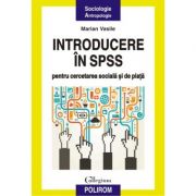 Introducere in SPSS pentru cercetarea sociala si de piata - Marian Vasile