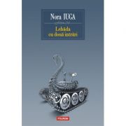 Lebada cu doua intrari Editia a II-a - Nora Iuga