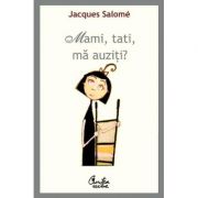 Mami, tati, ma auziti - Jacques Salome
