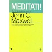 Meditati! Teme de gandire pentru lideri – John C. Maxwell Sfaturi Practice. Afaceri imagine 2022