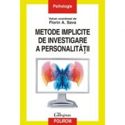 Metode implicite de investigare a personalitatii - Florin A. Sava
