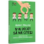 N-ai decat sa ma citezi. Vorbe de duh si buh, rautati si bunatati din Irlanda moderna (Aubrey Malone)