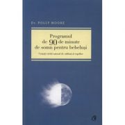Programul de 90 de minute de somn pentru bebelusi - Polly Moore