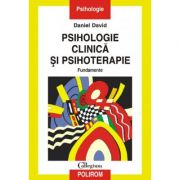Psihologie clinica si psihoterapie - Daniel David
