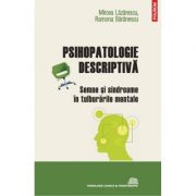 Psihopatologie descriptiva: semne si sindroame in tulburarile mentale - Mircea Lazarescu, Ramona Baransescu