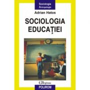 Sociologia educatiei - adrian hatos