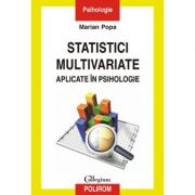 Statistici multivariate aplicate in psihologie – Marian Popa librariadelfin.ro