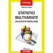 Statistici multivariate aplicate in psihologie - marian popa