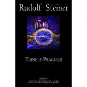 TAINELE PRAGULUI - Rudolf Steiner