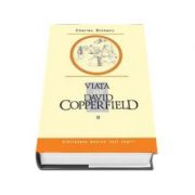 Viata lui david copperfield, vol ii - charles dickens