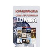 Evenimente care au schimbat lumea - Rodney Castleden