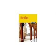 Italia 2007 - Ghid Turistic (Ghidurile Fodor's)