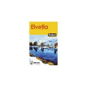 Elvetia - Ghid Turistic (Ghidurile Fodor's)