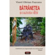 Batranetea si calitatea vietii - viorel olivian pascanu