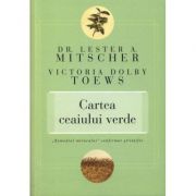 Cartea ceaiului verde - Lester A. Mitscher