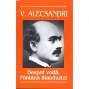 Despot Voda. Fantana Blanduziei - Vasile Alecsandri