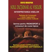 Noul dictionar al viselor – Orfeo Malaspina Sfaturi Practice. Spiritualitate imagine 2022