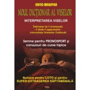 Noul dictionar al viselor – Orfeo Malaspina Sfaturi Practice. Spiritualitate imagine 2022