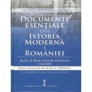 Documente esentiale din Istoria Moderna a Romaniei – Acte si discursuri politice celebre Acte imagine 2022
