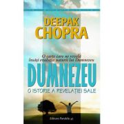 Dumnezeu. O istorie a revelatiei sale – Deepak Chopra Carti la preturi promotionale !!! imagine 2022