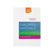 Evaluare nationala. Matematica si Stiintele naturii pentru clasa a VI-a (Eduard Dancila) librariadelfin.ro