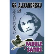 Fabule si satire – Gr. Alexandrescu librariadelfin.ro