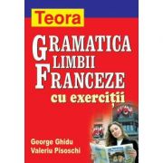 Gramatica limbii franceze cu exercitii – George Ghidu librariadelfin.ro