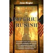 Imperiul rusinii – Jean Ziegler librariadelfin.ro