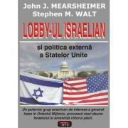 Lobby-ul israelian si politica externa a Statelor Unite – John J. Mearsheimer imagine 2022