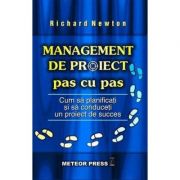 Management de proiect pas cu pas - Richard Newton