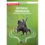 Istoria Romaniei – memorator pentru clasa a VIII-a (Kristina Mutis) librariadelfin.ro imagine 2022