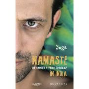 Namaste. Un roman de aventuri spirituale in India (Sega)