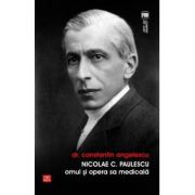 Nicolae C. Paulescu, omul si opera sa medicala - Constantin Angelescu