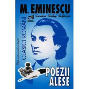 Poezii alese – Mihai Eminescu Bibliografie scolara recomandata 2021. Bibliografie scolara recomandata clasele IX-XII imagine 2022