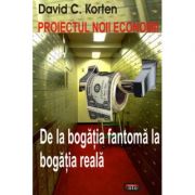 Proiectul noii economii – David C. Korten librariadelfin.ro