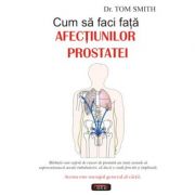 Cum sa faci fata afectiunilor prostatei - tom smith