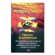 Puterea mintii, hipnoza si autohipnoza - kevin hogan