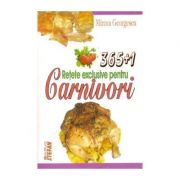 365+1 retete exclusive pentru carnivori - mircea georgescu