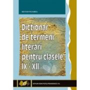 Dictionar de termeni literari clasele IX-XII (Silvian Floarea)