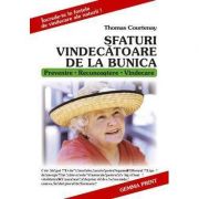 Sfaturi vindecatoare de la bunica - Thomas Courtenay