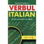 Verbul italian prin exercitii cu cheie - Mariana Sandulescu