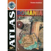 Atlas. Romania (Viorela Anastasiu) Enciclopedii Dictionare si Atlase. Atlase, Harti de perete si Planse tematice. Atlase Romania imagine 2022