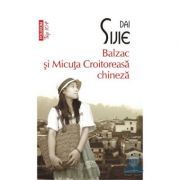 Balzac si Micuta Croitoreasa chineza - Dai Sijie
