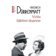 Vizita batrinei doamne – Friedrich Durrenmatt librariadelfin.ro