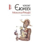 Moscova-Petuski.- Venedikt Erofeev librariadelfin.ro imagine 2022