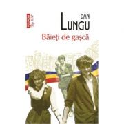 Baieti de gasca - Dan Lungu