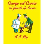 George cel curios isi gaseste de lucru – H. A. Rey librariadelfin.ro